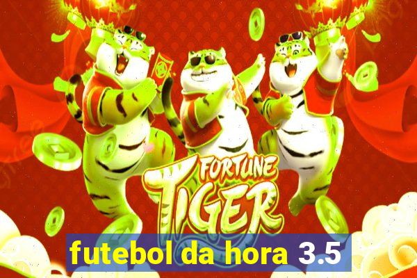 futebol da hora 3.5