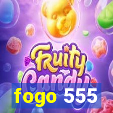 fogo 555
