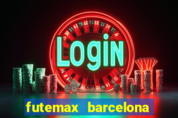 futemax barcelona ao vivo