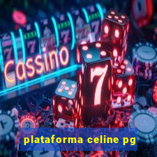 plataforma celine pg
