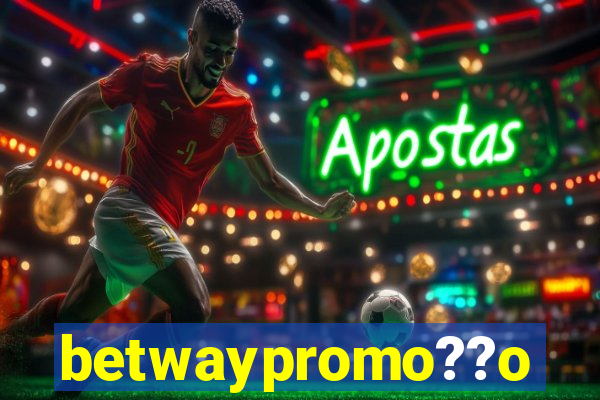 betwaypromo??o