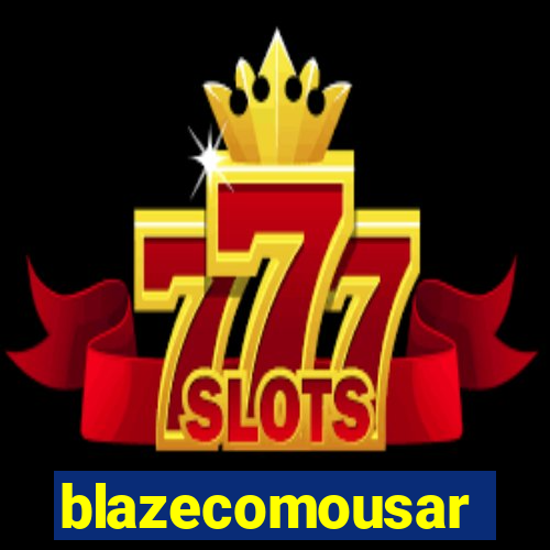 blazecomousar