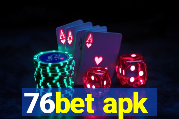 76bet apk
