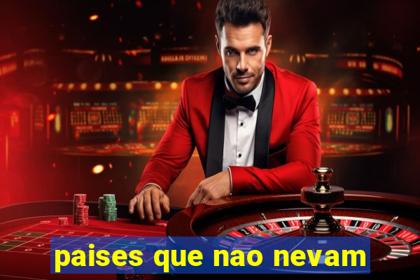 paises que nao nevam