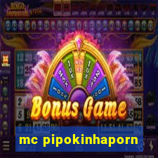 mc pipokinhaporn