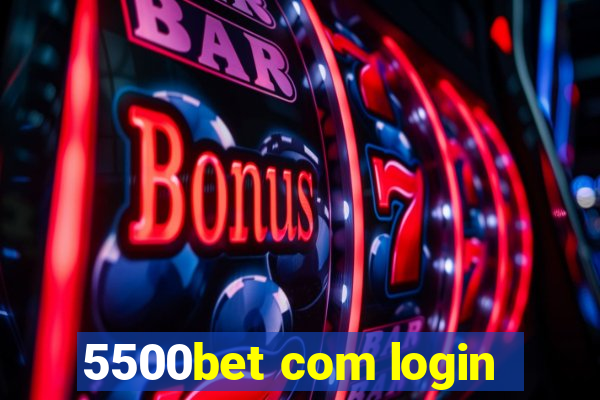 5500bet com login