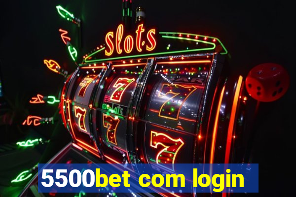 5500bet com login