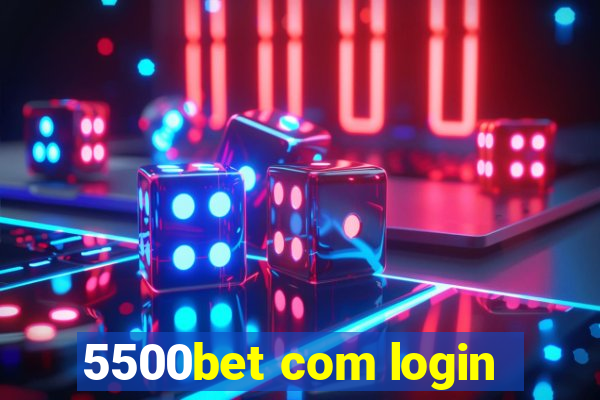 5500bet com login