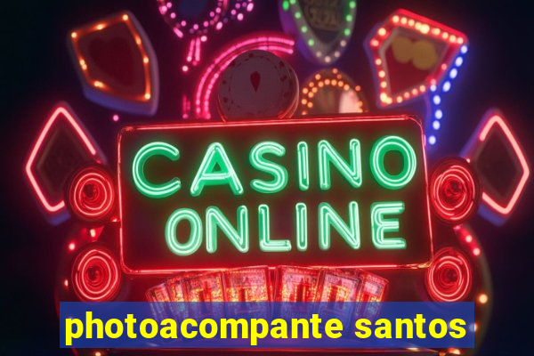 photoacompante santos