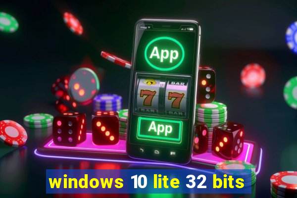 windows 10 lite 32 bits