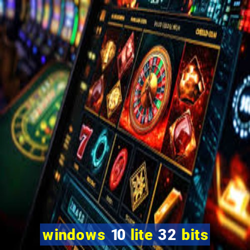 windows 10 lite 32 bits