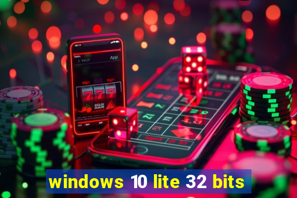 windows 10 lite 32 bits