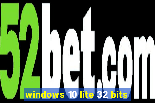 windows 10 lite 32 bits