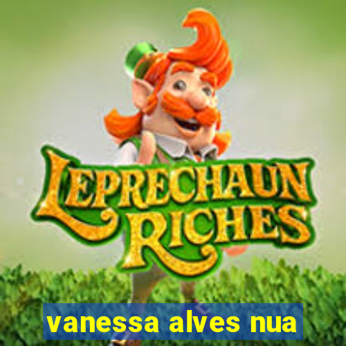 vanessa alves nua