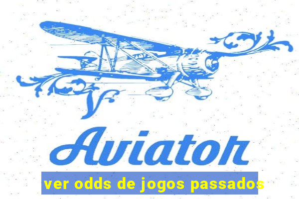 ver odds de jogos passados