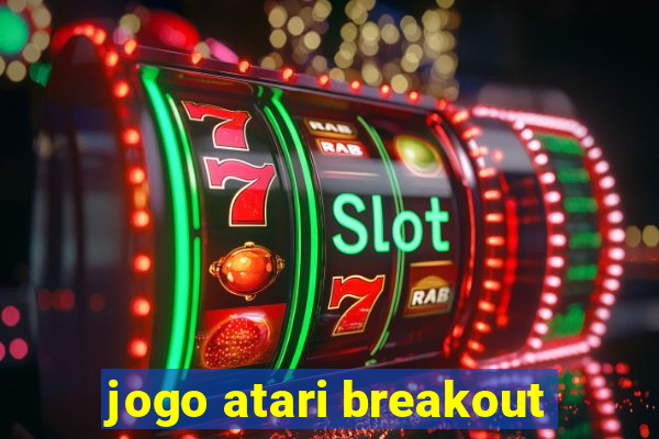 jogo atari breakout