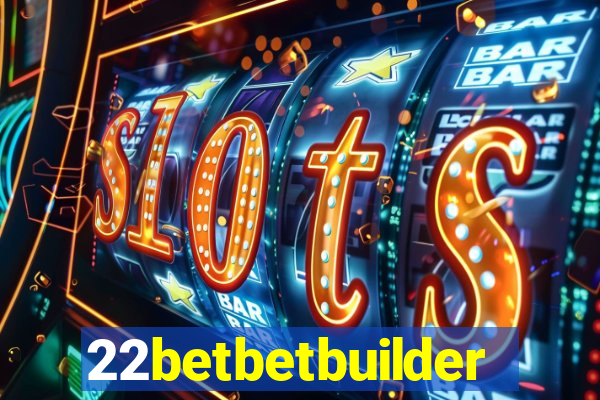 22betbetbuilder
