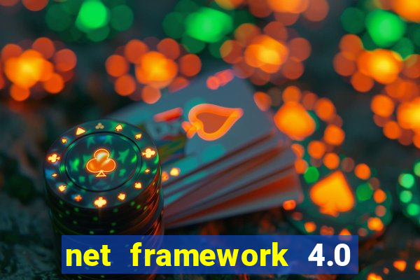 net framework 4.0 v 30319