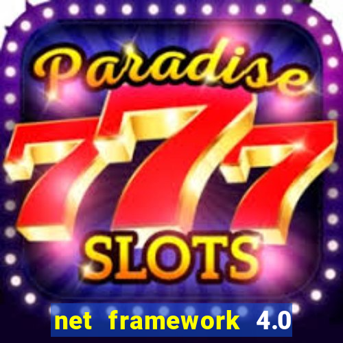 net framework 4.0 v 30319