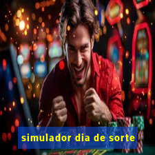 simulador dia de sorte