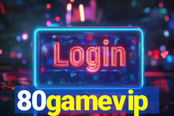 80gamevip