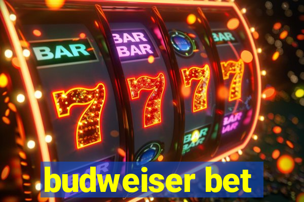 budweiser bet