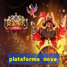 plataforma nova para jogar fortune tiger