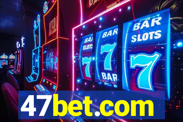 47bet.com