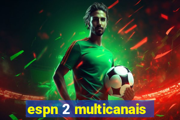 espn 2 multicanais