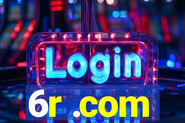 6r .com