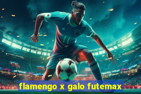 flamengo x galo futemax