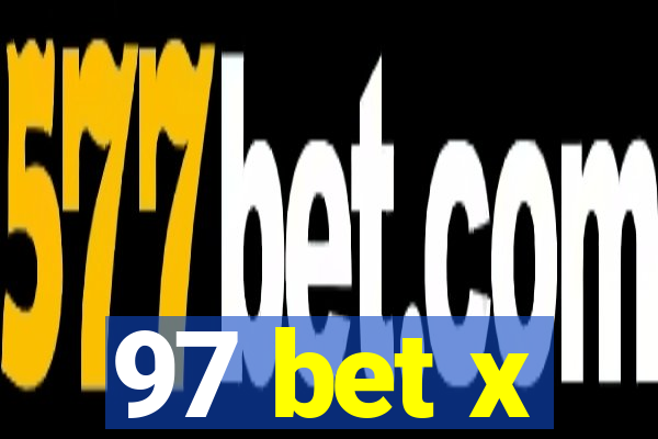97 bet x