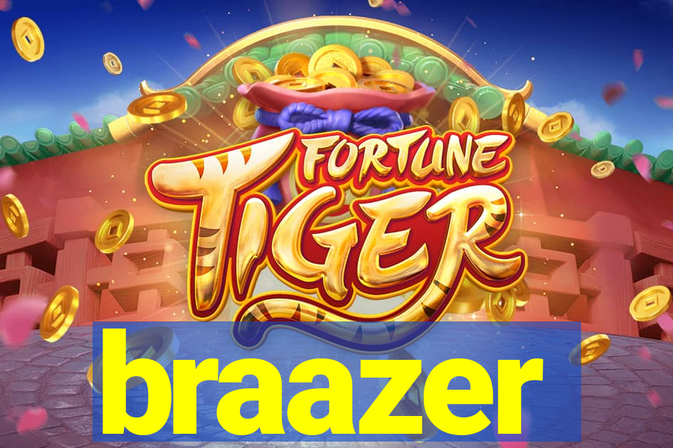 braazer