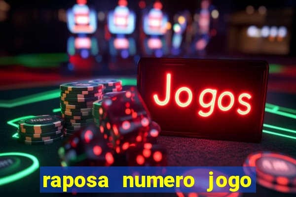 raposa numero jogo do bicho