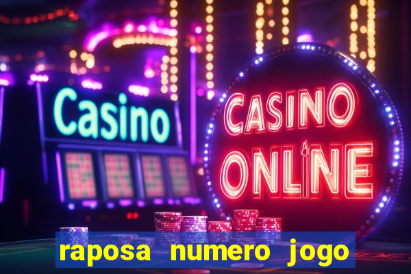 raposa numero jogo do bicho