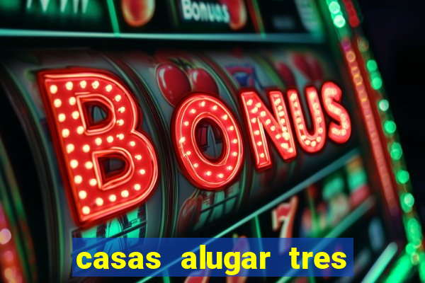 casas alugar tres lagoas ms