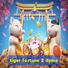 tiger fortune 2 demo