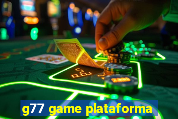 g77 game plataforma