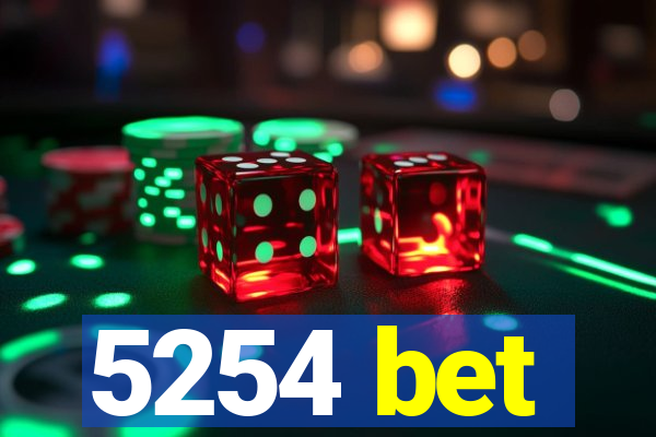 5254 bet
