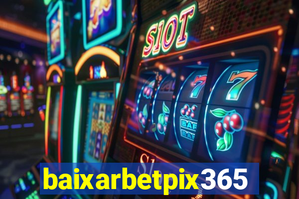 baixarbetpix365