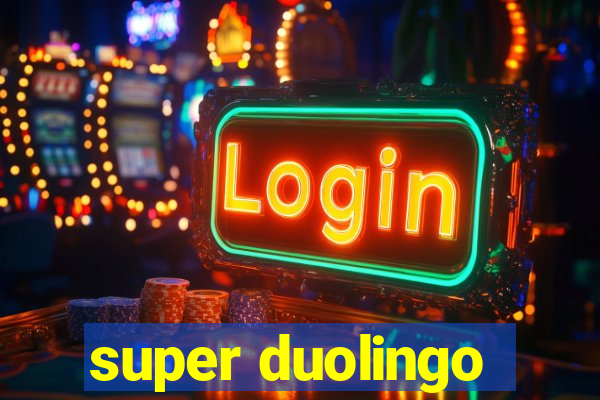 super duolingo