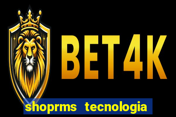 shoprms tecnologia e servicos ltda jogos online