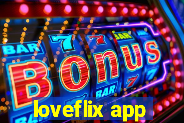 loveflix app
