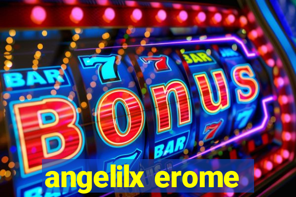 angelilx erome