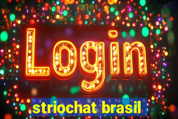 striochat brasil