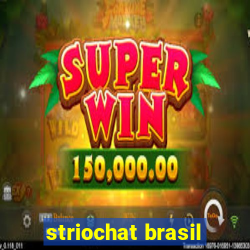 striochat brasil
