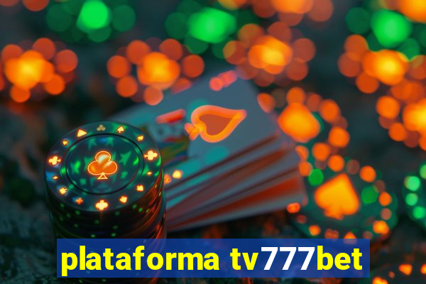 plataforma tv777bet