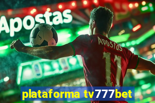 plataforma tv777bet