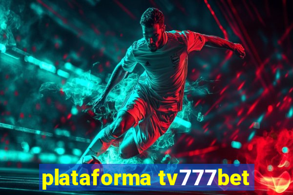 plataforma tv777bet