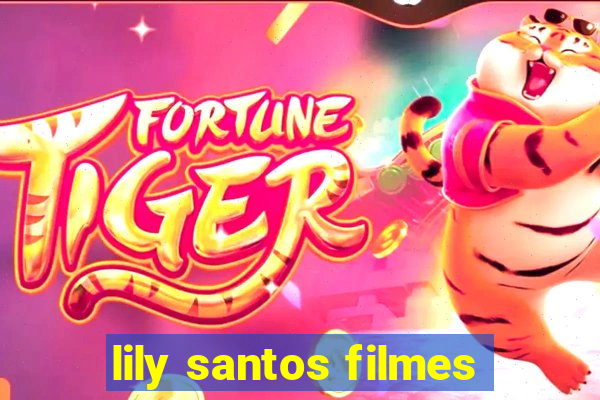 lily santos filmes